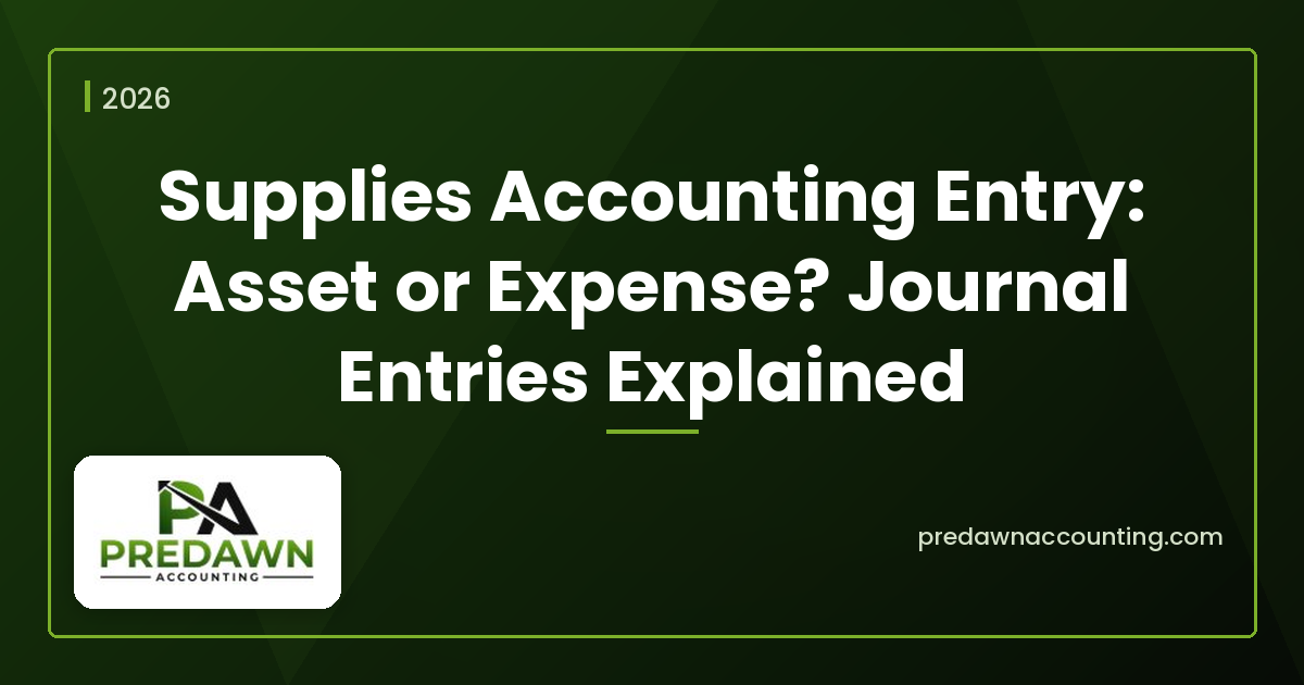 Supplies Accounting Entry Asset or Expense Journal Entries Explained - Predawn Accounting