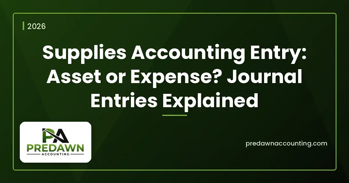 Supplies Accounting Entry Asset or Expense Journal Entries Explained - Predawn Accounting
