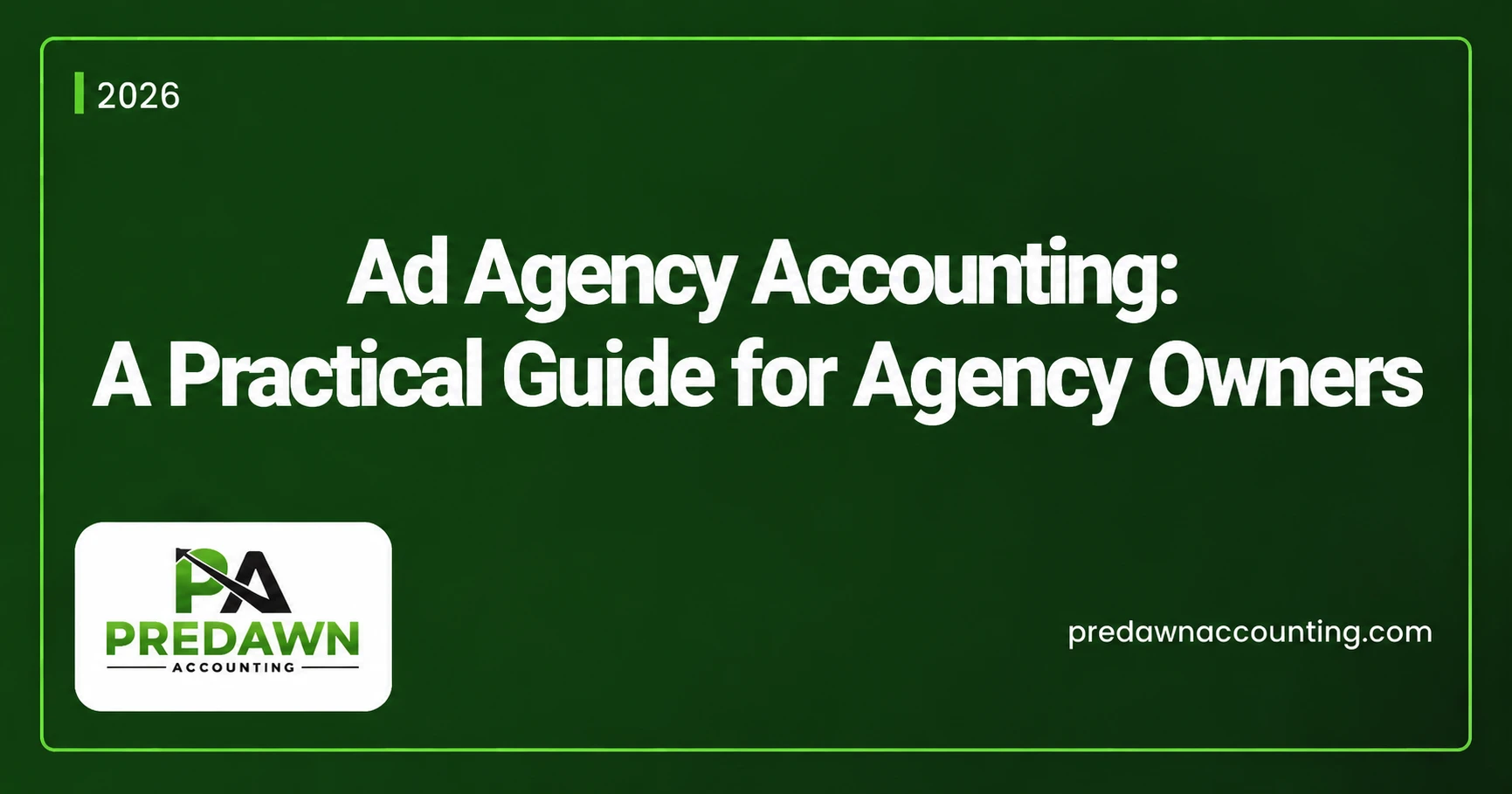 Ad Agency Accounting A Practical Guide for Agency Owners - Predawn Accounting