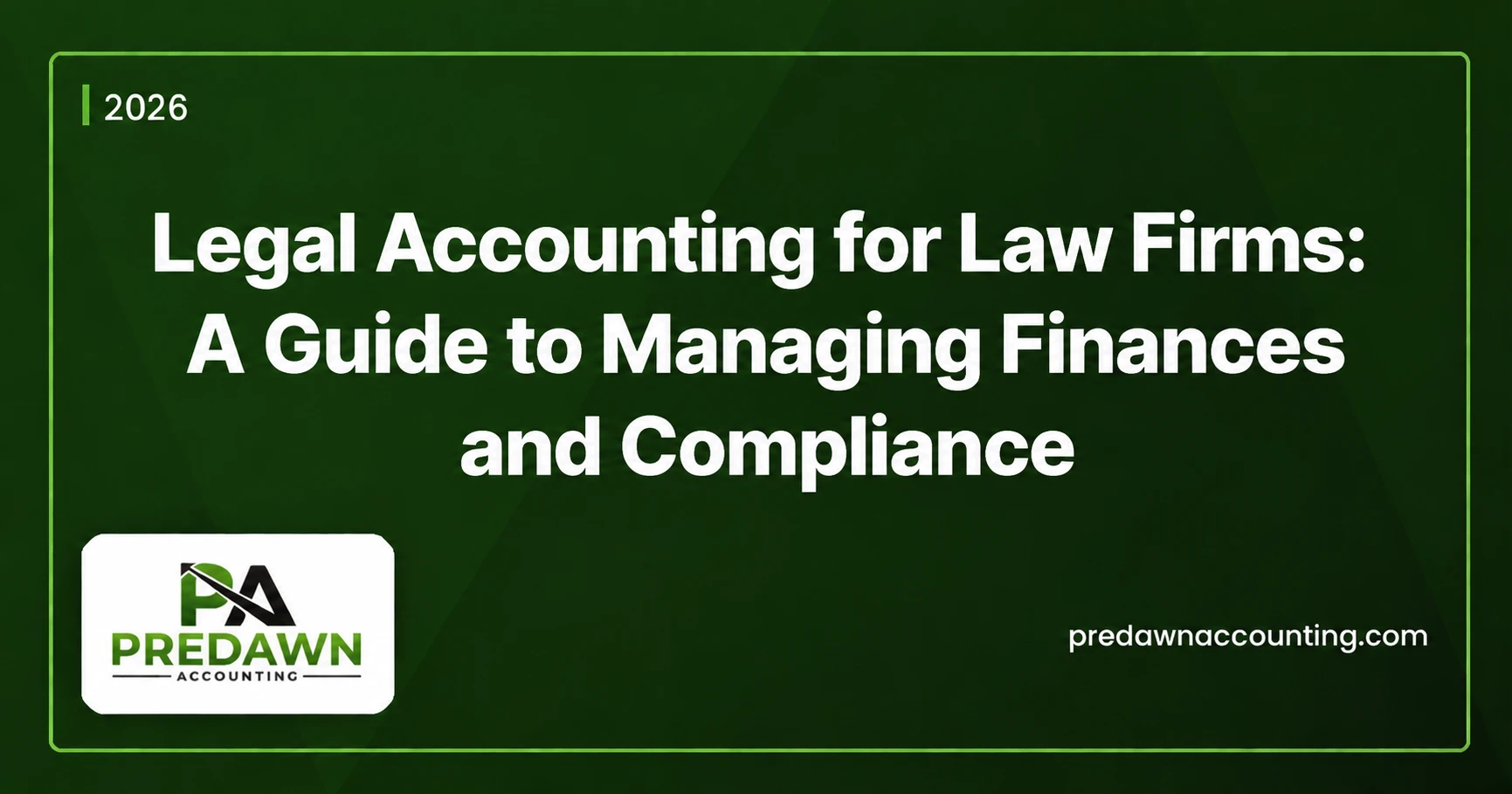 Legal Accounting for Law Firms Guide to Managing Finances and Compliance - Predawn Accounting