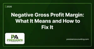 Negative Gross Profit Margin 2026 - What It Means and How to Fix It - Predawn Accounting