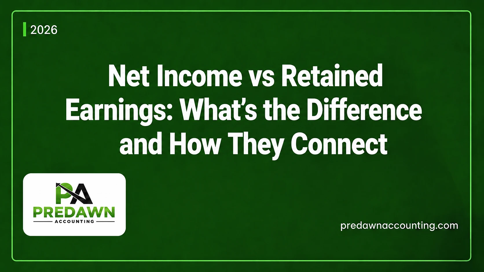 Predawn Accounting guide to Net Income vs Retained Earnings