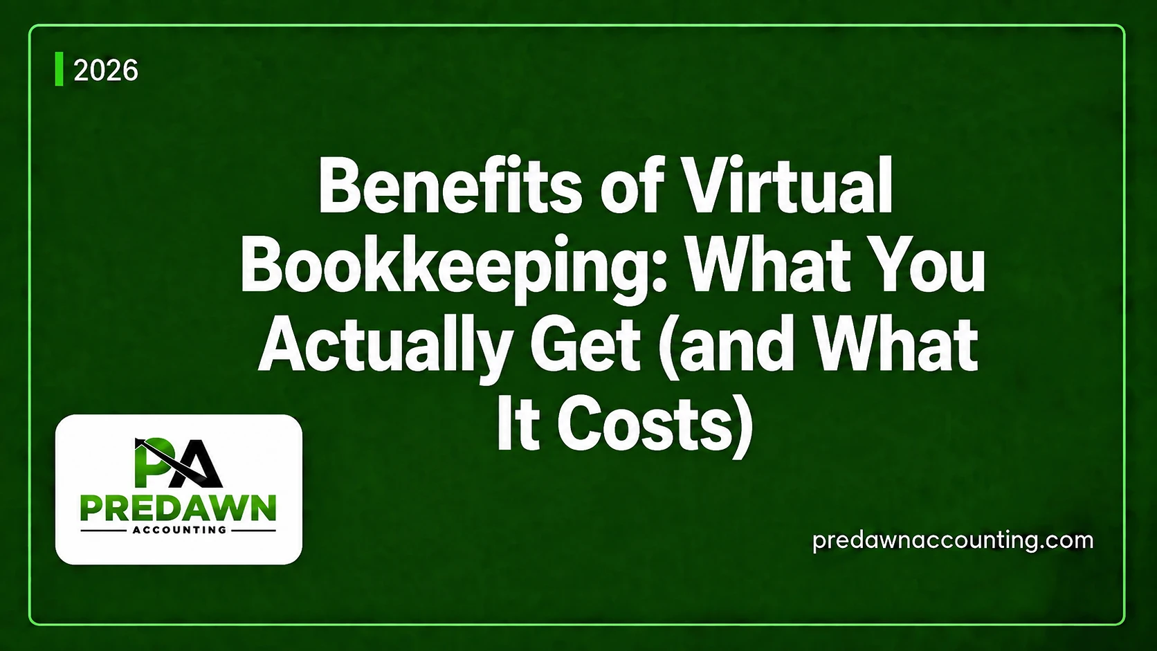 Benefits of Virtual Bookkeeping explained by Predawn Accounting