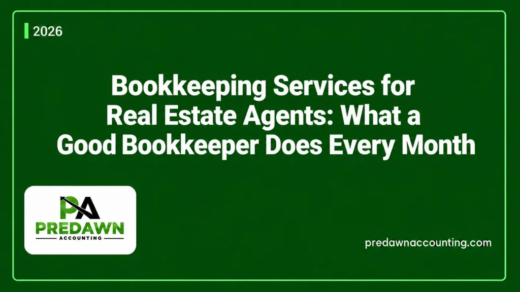 Bookkeeping Services for Real Estate Agents: What a Good Bookkeeper Does Every Month